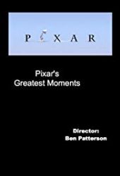Pixar's Greatest Moments